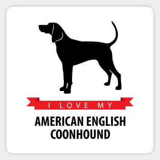 I Love My American English Coonhound Magnet